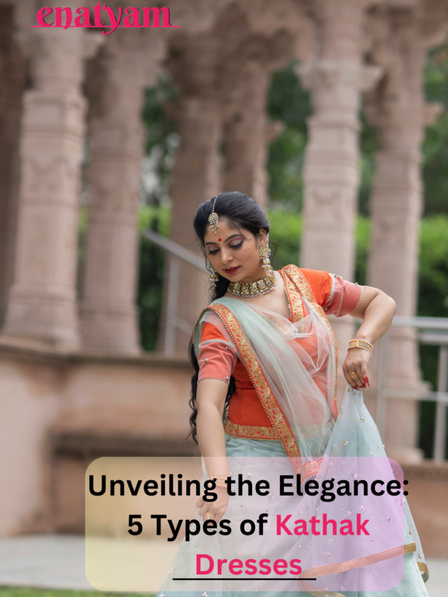 Unveiling the Elegance: 5 Types of Kathak Dresses